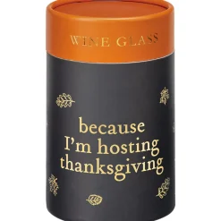 Outlet The Jolly Christmas Shop Primitives By Kathy Because I'm Hosting Thanksgiving Wine Glass 115723