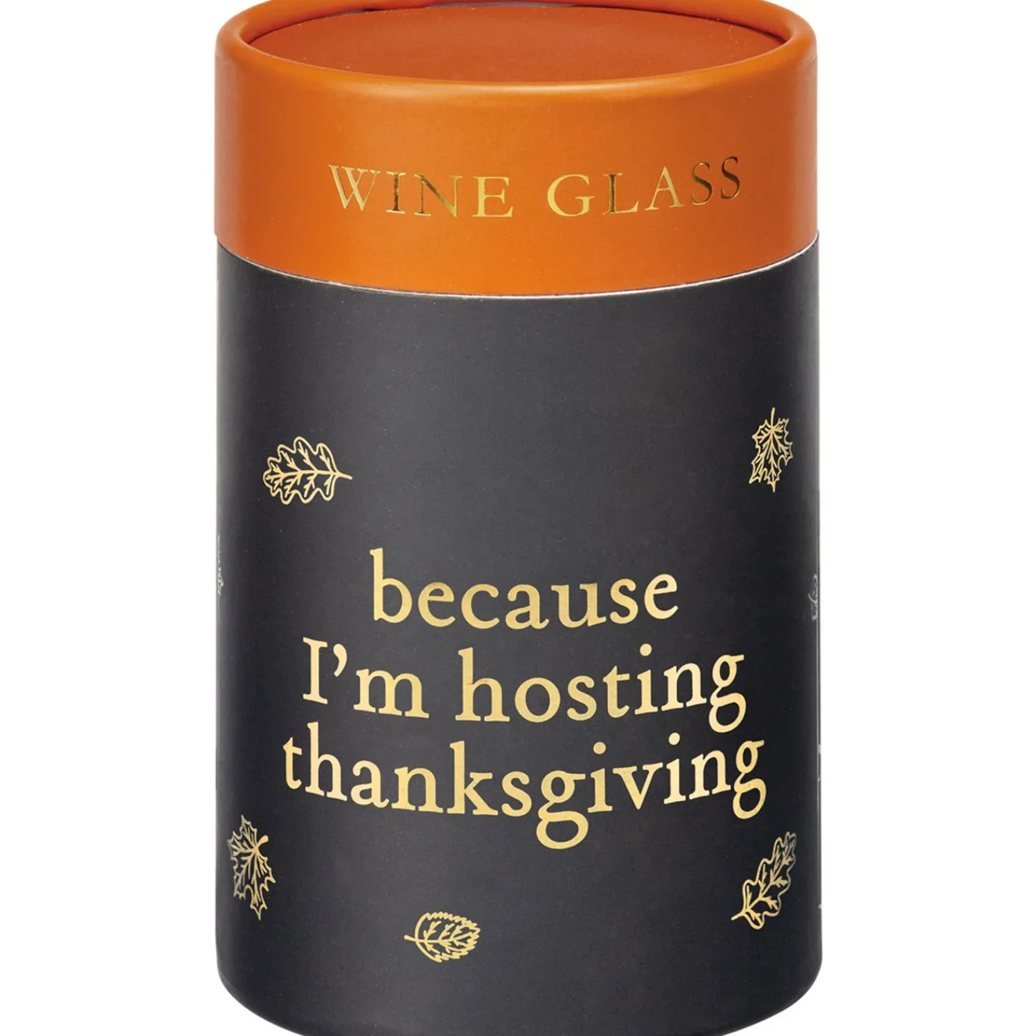 Outlet The Jolly Christmas Shop Primitives By Kathy Because I'm Hosting Thanksgiving Wine Glass 115723